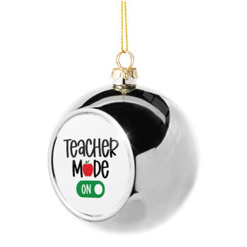 Teacher mode ON, Silver 8cm Christmas tree ball ornament