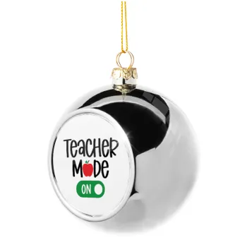 Teacher mode ON, Silver 8cm Christmas tree ball ornament