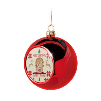 home alone, Merry Christmas ya filthy animal, Χριστουγεννιάτικη μπάλα δένδρου Κόκκινη 8cm
