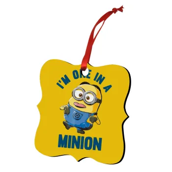 I'm one in a minion, Christmas ornament polygon wooden 7.5cm