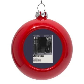 Tom Odell, another love, Στολίδι Χριστουγεννιάτικη μπάλα δένδρου Κόκκινη 8cm