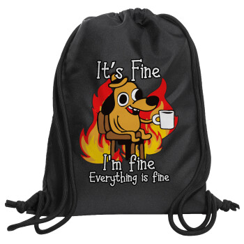 It's Fine I'm Fine Everything Is Fine, Τσάντα πλάτης πουγκί GYMBAG Μαύρη, με τσέπη (40x48cm) & χονδρά κορδόνια