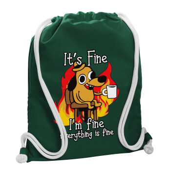 It's Fine I'm Fine Everything Is Fine, Τσάντα πλάτης πουγκί GYMBAG BOTTLE GREEN, με τσέπη (40x48cm) & χονδρά λευκά κορδόνια