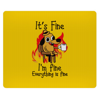 It's Fine I'm Fine Everything Is Fine, Mousepad ορθογώνιο 23x19cm