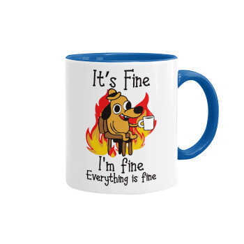 It's Fine I'm Fine Everything Is Fine, Mug colored blue, ceramic, 330ml