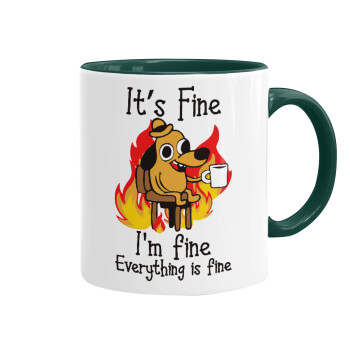 It's Fine I'm Fine Everything Is Fine, Mug colored green, ceramic, 330ml