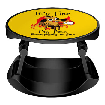 It's Fine I'm Fine Everything Is Fine, Phone Holders Stand  Stand Hand-held Mobile Phone Holder
