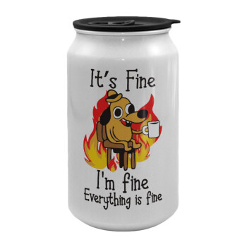 It's Fine I'm Fine Everything Is Fine, Κούπα ταξιδιού μεταλλική με καπάκι (tin-can) 500ml