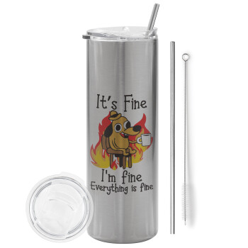 It's Fine I'm Fine Everything Is Fine, Eco friendly stainless steel Silver tumbler 600ml, with metal straw & cleaning brush