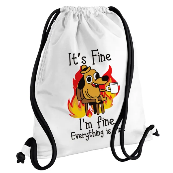 It's Fine I'm Fine Everything Is Fine — Backpack pouch GYMBAG white, with pocket (40x48cm) & thick cords