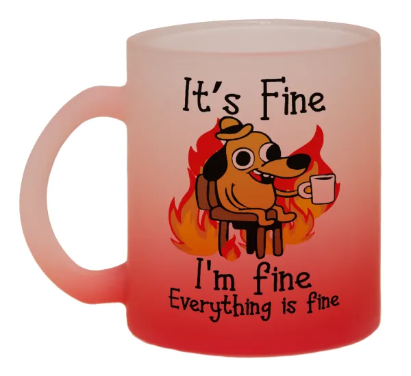It's Fine I'm Fine Everything Is Fine — Κούπα γυάλινη δίχρωμη με βάση το κόκκινο ματ, 330ml