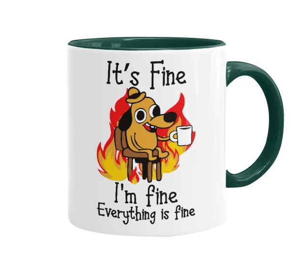 It's Fine I'm Fine Everything Is Fine — Κούπα χρωματιστή πράσινη, κεραμική, 330ml