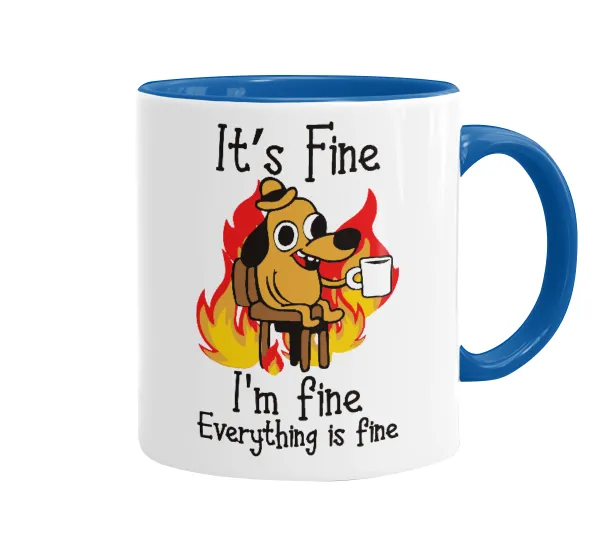 It's Fine I'm Fine Everything Is Fine — Κούπα χρωματιστή μπλε, κεραμική, 330ml