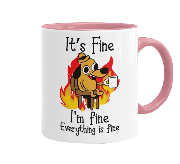 It's Fine I'm Fine Everything Is Fine — Κούπα χρωματιστή ροζ, κεραμική, 330ml
