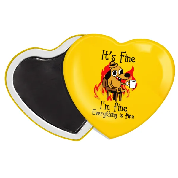 It's Fine I'm Fine Everything Is Fine — Heart magnet (57x52mm)