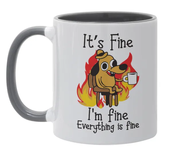 It's Fine I'm Fine Everything Is Fine — Κούπα χρωματιστή γκρι, κεραμική, 330ml