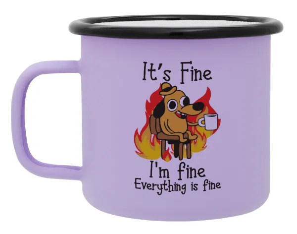It's Fine I'm Fine Everything Is Fine — Metal enamel mug, matte light pastel purple, 360ml