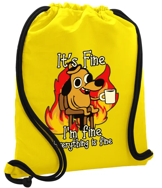 It's Fine I'm Fine Everything Is Fine — Backpack pouch GYMBAG Yellow, with pocket (40x48cm) & thick cords