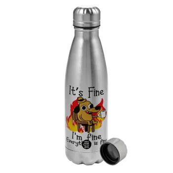 It's Fine I'm Fine Everything Is Fine, Metallic water bottle, stainless steel, 750ml