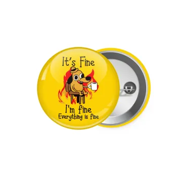 It's Fine I'm Fine Everything Is Fine, Κονκάρδα παραμάνα 5.9cm