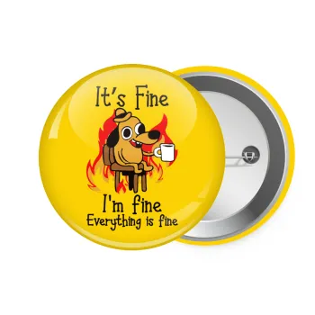 It's Fine I'm Fine Everything Is Fine, Κονκάρδα παραμάνα 7.5cm