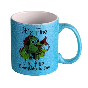 It's Fine I'm Fine Everything Is Fine, Κούπα Σιέλ Glitter που γυαλίζει, κεραμική, 330ml