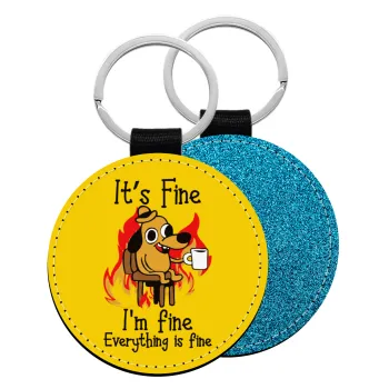It's Fine I'm Fine Everything Is Fine, Μπρελόκ Δερματίνη, στρογγυλό ΜΠΛΕ (5cm)
