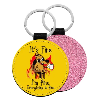 It's Fine I'm Fine Everything Is Fine, Μπρελόκ Δερματίνη, στρογγυλό ΡΟΖ (5cm)