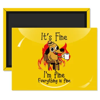 It's Fine I'm Fine Everything Is Fine, Ορθογώνιο μαγνητάκι ψυγείου διάστασης 9x6cm