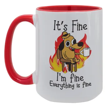 It's Fine I'm Fine Everything Is Fine, Κούπα Mega 15oz, κεραμική Κόκκινη, 450ml