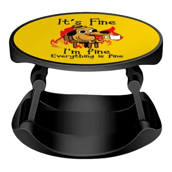 It's Fine I'm Fine Everything Is Fine, Phone Holders Stand  Stand Hand-held Mobile Phone Holder