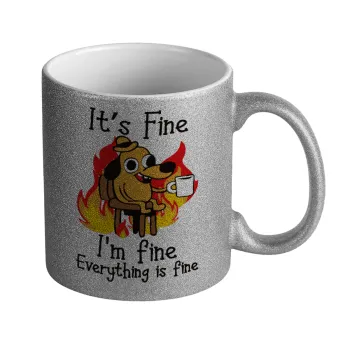 It's Fine I'm Fine Everything Is Fine, Κούπα Ασημένια Glitter που γυαλίζει, κεραμική, 330ml