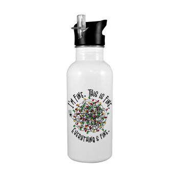 It's Fine I'm Fine Everything Is Fine, White water bottle with straw, stainless steel 600ml