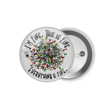 It's Fine I'm Fine Everything Is Fine, Κονκάρδα παραμάνα 7.5cm