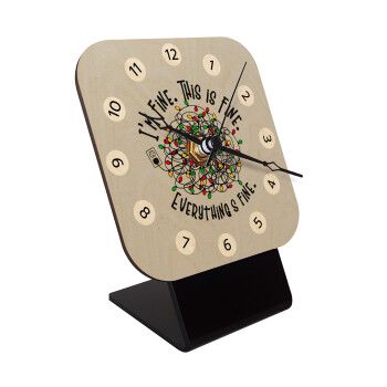 It's Fine I'm Fine Everything Is Fine, Quartz Table clock in natural wood (10cm)