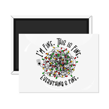 It's Fine I'm Fine Everything Is Fine, Ορθογώνιο μαγνητάκι ψυγείου διάστασης 9x6cm