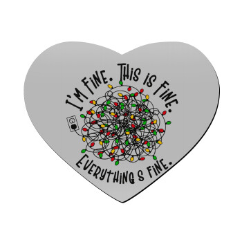 It's Fine I'm Fine Everything Is Fine, Mousepad heart 23x20cm