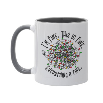 It's Fine I'm Fine Everything Is Fine, Mug colored grey, ceramic, 330ml