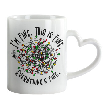 It's Fine I'm Fine Everything Is Fine, Mug heart handle, ceramic, 330ml