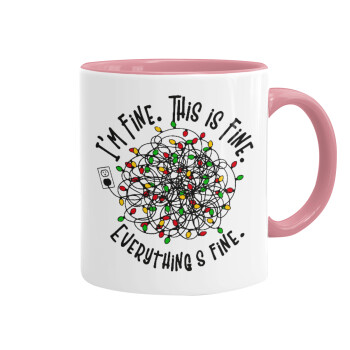 It's Fine I'm Fine Everything Is Fine, Mug colored pink, ceramic, 330ml