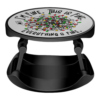It's Fine I'm Fine Everything Is Fine, Phone Holders Stand  Stand Hand-held Mobile Phone Holder