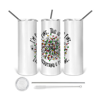 It's Fine I'm Fine Everything Is Fine, 360 Eco friendly stainless steel tumbler 600ml, with metal straw & cleaning brush