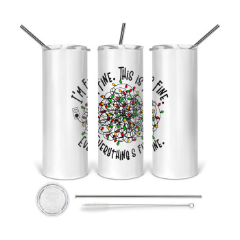 It's Fine I'm Fine Everything Is Fine, Tumbler stainless steel 600ml, with metal straw & cleaning brush