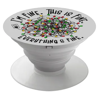 It's Fine I'm Fine Everything Is Fine, Phone Holders Stand  Λευκό Βάση Στήριξης Κινητού στο Χέρι
