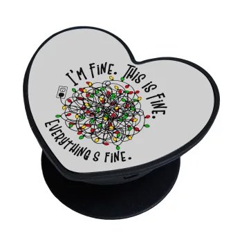 It's Fine I'm Fine Everything Is Fine, Phone Holders Stand  καρδιά Μαύρο Βάση Στήριξης Κινητού στο Χέρι