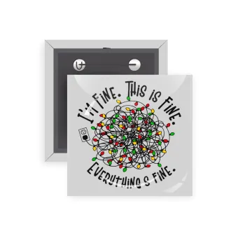 It's Fine I'm Fine Everything Is Fine, Κονκάρδα παραμάνα τετράγωνη 5x5cm