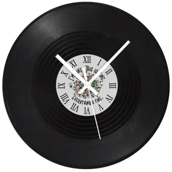 It's Fine I'm Fine Everything Is Fine, Ρολόι τοίχου Βινύλιο (30cm)