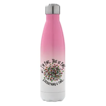 It's Fine I'm Fine Everything Is Fine, Μεταλλικό παγούρι θερμός Ροζ/Λευκό (Stainless steel), διπλού τοιχώματος, 500ml