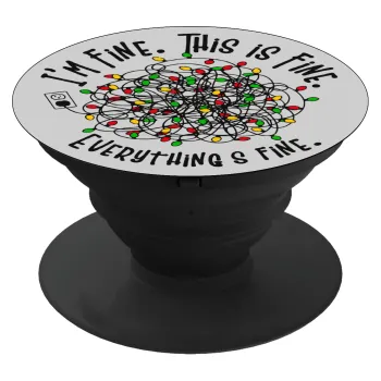 It's Fine I'm Fine Everything Is Fine, Phone Holders Stand  Black Hand-held Mobile Phone Holder