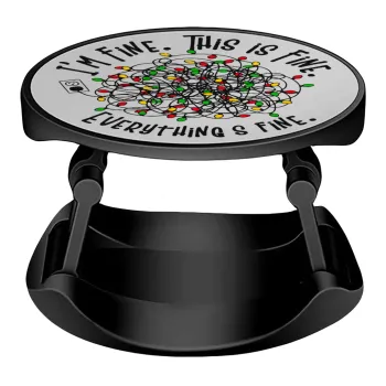 It's Fine I'm Fine Everything Is Fine, Phone Holders Stand  Stand Hand-held Mobile Phone Holder
